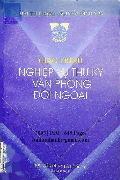 Giáo Trình Nghiệp Vụ Thư Ký Văn Phòng Đối Ngoại (NXB Hà Nội 2005) - Mai Thị Phòng, 648 Trang