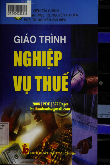 Giáo Trình Nghiệp Vụ Thuế (NXB Tài Chính 2008) - Nguyễn Thị Liên, 534 Trang
