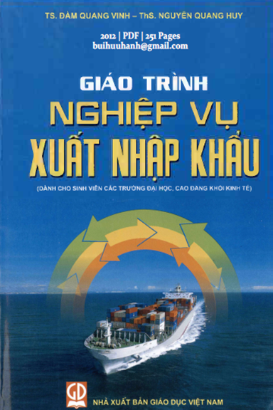 Giáo Trình Nghiệp Vụ Xuất Nhập Khẩu (NXB Giáo Dục 2012) - Đàm Quang Vinh, 251 Trang