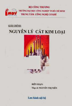 Giáo Trình Nguyên Lý Cắt Kim Loại - Nguyễn Thị Niên, 105 Trang