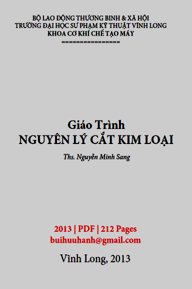 Giáo Trình Nguyên Lý Cắt Kim Loại (NXB Sư Phạm Kỹ Thuật 2013) - Nguyễn Minh Sang, 212 Trang
