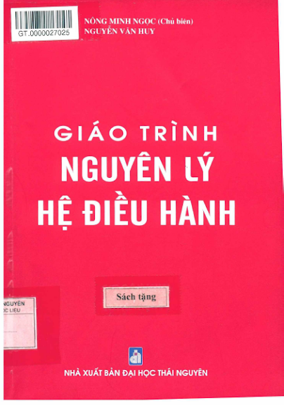 Giáo Trình Nguyên Lý Hệ Điều Hành (NXB Đại Học Thái Nguyên 2016) - Nông Minh Ngọc, 190 Trang