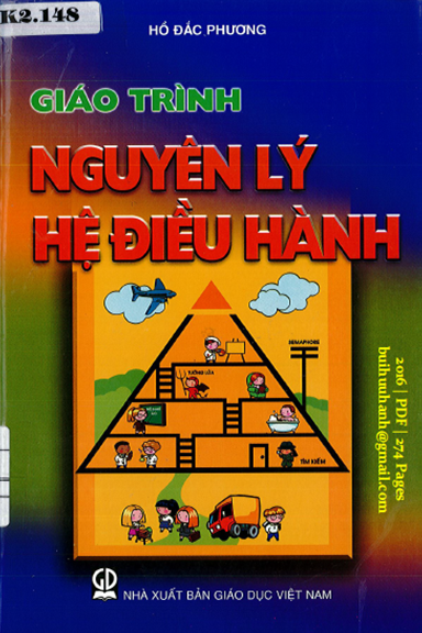 Giáo Trình Nguyên Lý Hệ Điều Hành (NXB Giáo Dục 2016) - Hồ Đắc Phương, 274 Trang