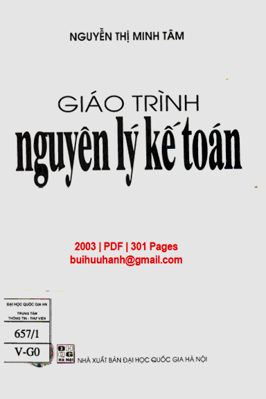 Giáo Trình Nguyên Lý Kế Toán (NXB Đại Học Quốc Gia 2003) - Nguyễn Thị Minh Tâm, 301 Trang