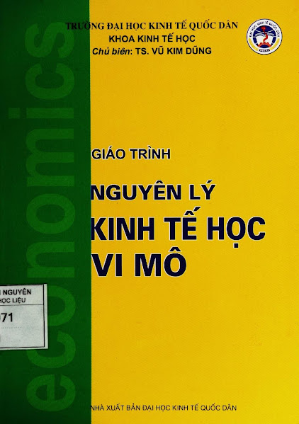 Giáo Trình Nguyên Lý Kinh Tế Học Vi Mô (NXB Đại Học Kinh Tế Quốc Dân 2006) - Vũ Kim Dũng, 243 Trang