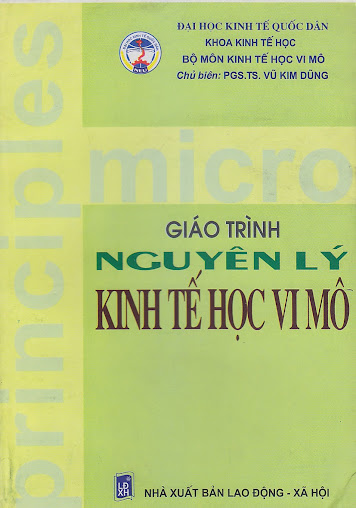 Giáo Trình Nguyên Lý Kinh Tế Học Vi Mô (NXB Lao Động Xã Hội 2007) - Vũ Kim Dũng, 263 Trang