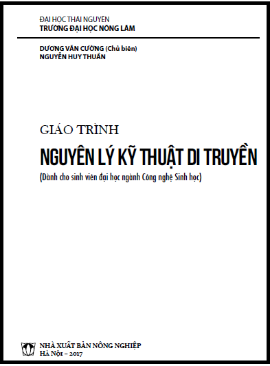 Giáo Trình Nguyên Lý Kỹ Thuật Di Truyền (NXB Nông Nghiệp 2017) - Dương Văn Cường, 208 Trang
