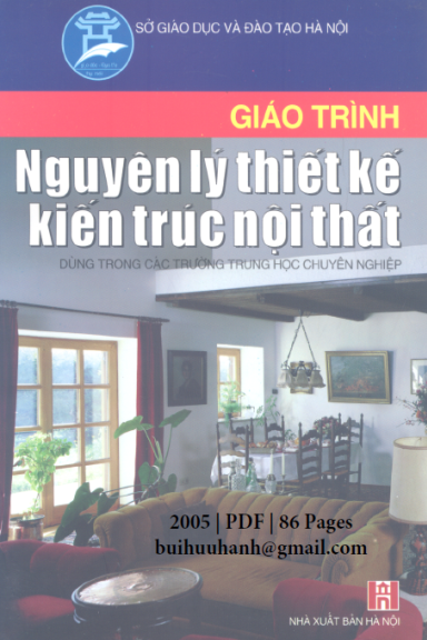 Giáo Trình Nguyên Lý Thiết Kế Kiến Trúc Nội Thất (NXB Hà Nội 2005) - Nguyễn Hoàng Liên, 86 Trang