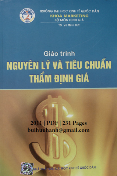 Giáo Trình Nguyên Lý Và Tiêu Chuẩn Thẩm Định Giá (NXB Kinh Tế Quốc Dân 2011)- Vũ Minh Đức, 231 Trang