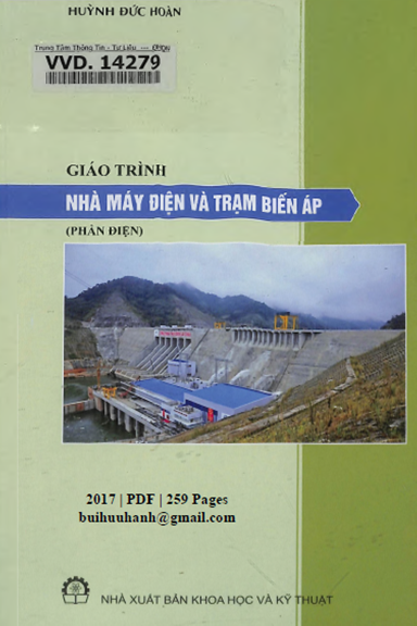 Giáo Trình Nhà Máy Điện Và Trạm Biến Áp (NXB Khoa Học Kỹ Thuật 2017) - Huỳnh Đức Hoàn, 259 Trang