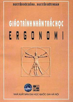 Giáo Trình Nhân Trắc Học Ergonomic (NXB Đại Học Quốc Gia 2004) - Nguyễn Đức Hồng, 186 Trang