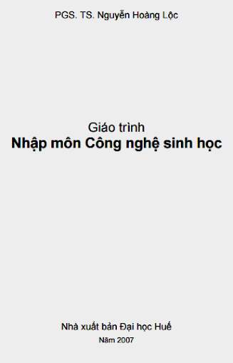 Giáo Trình Nhập Môn Công Nghệ Sinh Học (NXB Đại Học Huế 2005) - Phạm Thành Hổ, 366 Trang