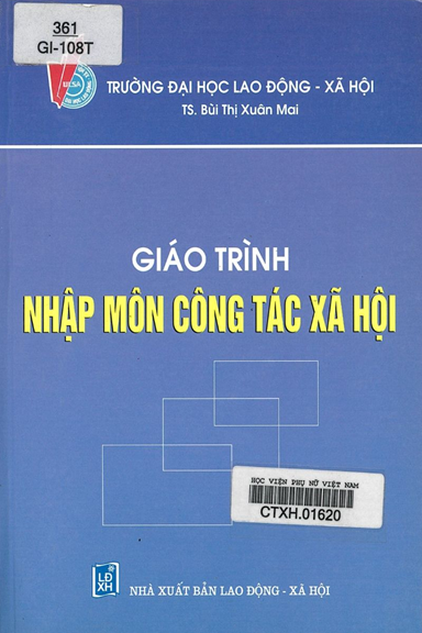 Giáo Trình Nhập Môn Công Tác Xã Hội (NXB Lao Động Xã Hội 2014) - Bùi Thị Xuân Mai, 368 Trang