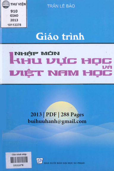 Giáo Trình Nhập Môn Khu Vực Học Và Việt Nam Học (NXB Đại Học Sư Phạm 2013) - Trần Lê Bảo, 288 Trang