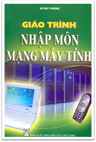 Giáo Trình Nhập Môn Mạng Máy Tính (NXB Giáo Dục 2009) - Hồ Đắc Phương, 280 Trang