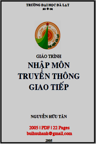 Giáo Trình Nhập Môn Truyền Thông Giao Tiếp (NXB Đà Lạt 2005) - Nguyễn Hữu Tân, 22 Trang
