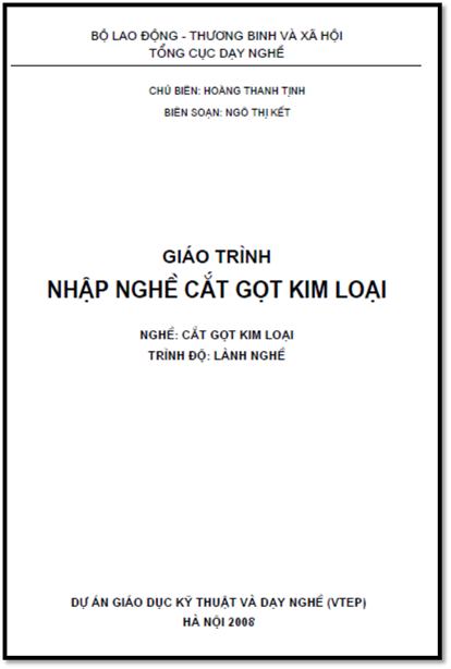 Giáo Trình Nhập Nghề Cắt Gọt Kim Loại (NXB Hà Nội 2008) - Hoàng Thanh Tịnh, 64 Trang