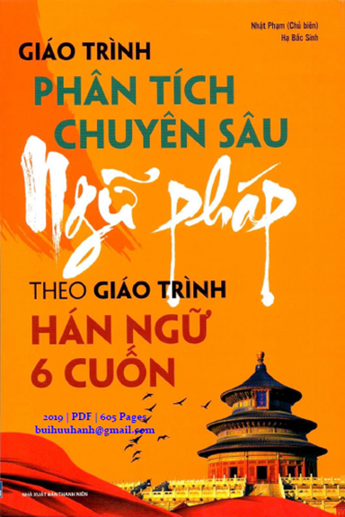 Giáo Trình Phân Tích Chuyên Sâu Ngữ Pháp Theo Giáo Trình Hán Ngữ 6 Cuốn - Nhật Phạm, 605 Trang