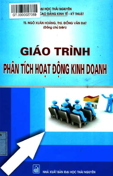 Giáo Trình Phân Tích Hoạt Động Kinh Doanh (NXB Đại Học Thái Nguyên 2013) - Ngô Xuân Hoàng, 291 Trang