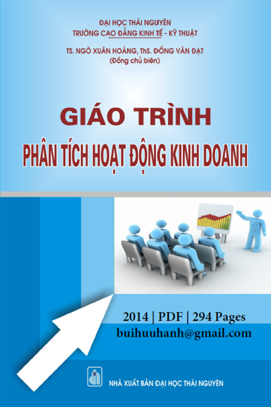 Giáo Trình Phân Tích Hoạt Động Kinh Doanh (NXB Đại Học Thái Nguyên 2014) - Ngô Xuân Hoàng, 294 Trang