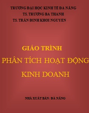 Giáo Trình Phân Tích Hoạt Động Kinh Doanh Phần II (NXB Đà Nẵng 2009) - Trương Bá Thanh, 129 Trang
