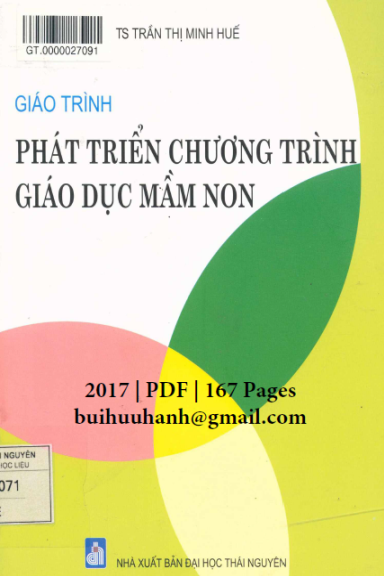 Giáo Trình Phát Triển Chương Trình Giáo Dục Mầm Non (NXB Thái Nguyên 2017) - Trần Thị Minh Huế