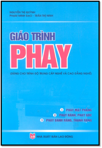 Giáo Trình Phay (NXB Lao Động 2010) - Nguyễn Thị Quỳnh, 214 Trang