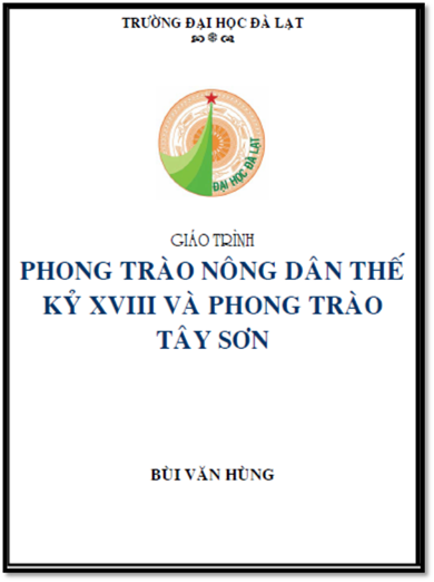 Giáo Trình Phong Trào Nông Dân Thế Kỷ 18 Và Phong Trào Tây Sơn - Bùi Văn Hùng, 63 Trang
