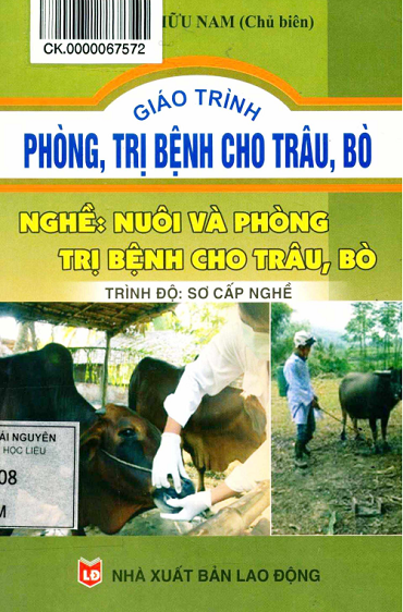 Giáo Trình Phòng, Trị Bệnh Cho Trâu, Bò-Nghề Nuôi Và Phòng Trị Bệnh Cho Trâu, Bò - Nguyễn Hữu Nam