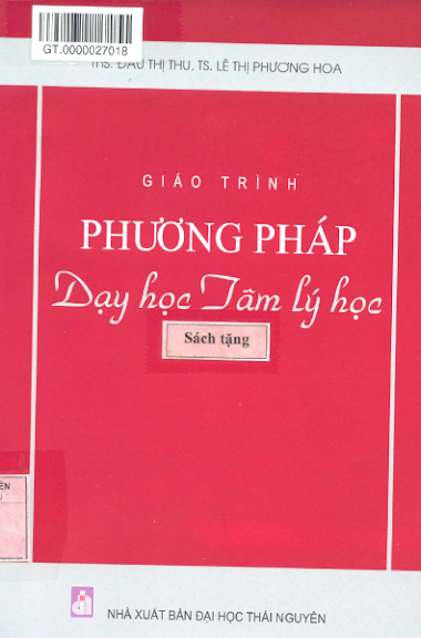 Giáo Trình Phương Pháp Dạy Học Tâm Lý (NXB Đại Học Thái Nguyên 2016) -  Đậu Thị Thu, 123 Trang