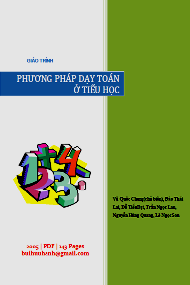 Giáo Trình Phương Pháp Dạy Toán Ở Tiểu Học (NXB Hà Nội 2005) - Vũ Quốc Chung, 143 Trang
