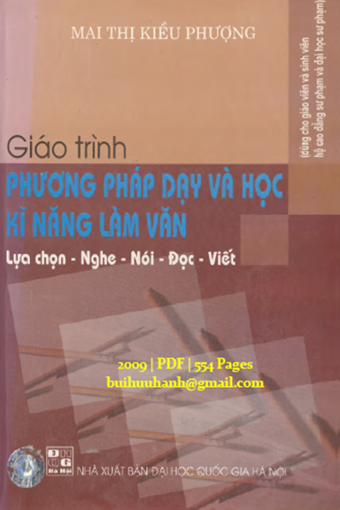 Giáo Trình Phương Pháp Dạy Và Học Kĩ Năng Làm Văn (NXB Đại Học Quốc Gia 2009) - Mai Thị Kiều Phượng