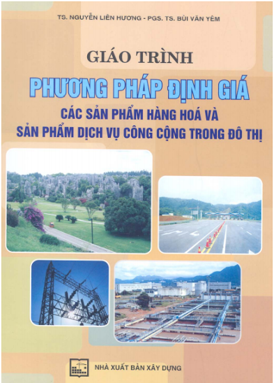 Giáo Trình Phương Pháp Định Giá (NXB Xây Dựng 2007) - Nguyễn Liên Hương, 93 Trang
