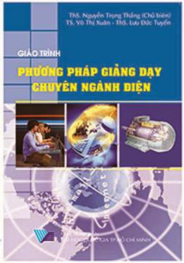 Giáo Trình Phương Pháp Giảng Dạy Chuyên Ngành Điện (NXB Đại Học Quốc Gia 2008) - Nguyễn Trọng Thắng