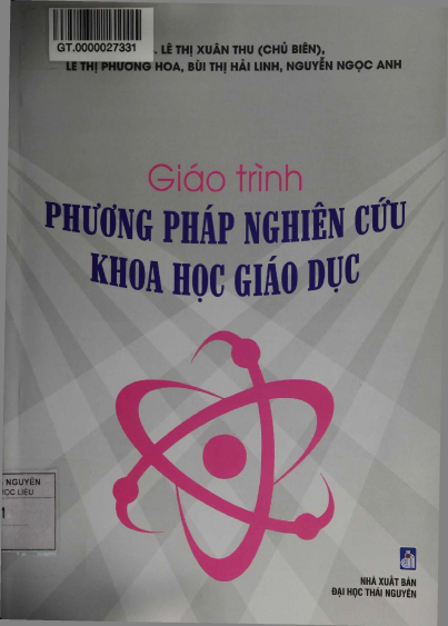 Giáo Trình Phương Pháp Nghiên Cứu Khoa Học Giáo Dục  - Lê Thị Xuân Thu, 181 Trang