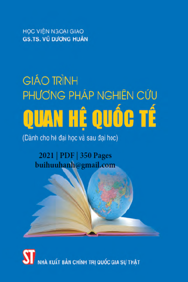 Giáo Trình Phương Pháp Nghiên Cứu Quan Hệ Quốc Tế (NXB Chính Trị 2021) - Vũ Dương Huân, 350 Trang