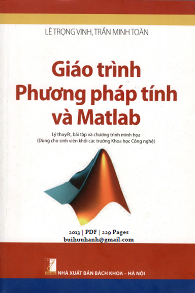 Giáo Trình Phương Pháp Tính Và Matlab (NXB Bách Khoa 2013) - Lê Trọng Vinh, 229 Trang