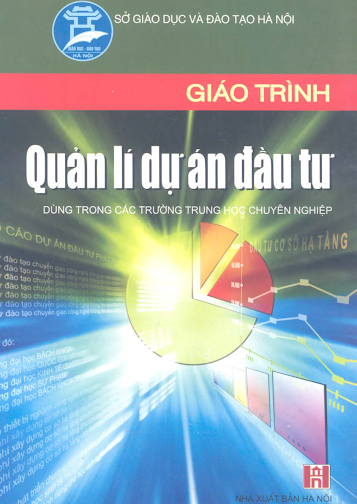 Giáo Trình Quản Lí Dự Án Đầu Tư (NXB Hà Nội 2006) - Phạm Văn Minh, 125 Trang