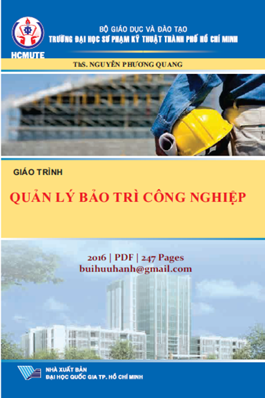 Giáo Trình Quản Lý Bảo Trì Công Nghiệp (NXB Đại Học Quốc Gia 2016) - Nguyễn Phương Quang, 247 Trang