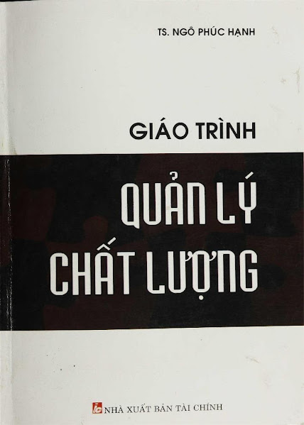 Giáo Trình Quản Lý Chất Lượng (NXB Tài Chính 2010) - Ngô Phúc Hạnh, 322 Trang