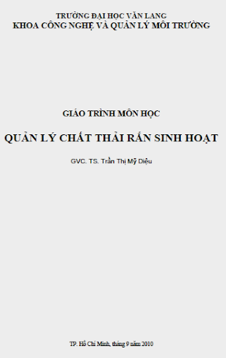 Giáo Trình Quản Lý Chất Thải Rắn Sinh Hoạt (NXB Đại Học Văn Lang 2010) - Trần Thị Mỹ Diệu, 122 Trang