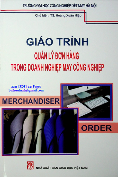 Giáo Trình Quản Lý Đơn Hàng Trong Doanh Nghiệp May Công Nghiệp (NXB Giáo Dục 2021) - Hoàng Xuân Hiệp