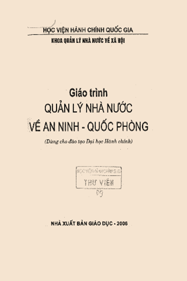 Giáo Trình Quản Lý Nhà Nước Về An Ninh Quốc Phòng (NXB Giáo Dục 2006) - Nguyễn Xuân Yêm, 118 Trang