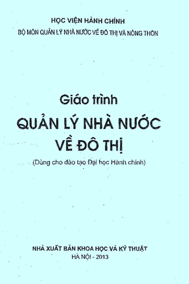 Giáo Trình Quản Lý Nhà Nước Về Đô Thị (NXB Khoa Học Kỹ Thuật 2013) - Phạm Kim Giao, 76 Trang