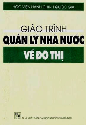 Giáo Trình Quản Lý Nhà Nước Về Đô Thị (NXB Đại Học Quốc Gia 2004) - Phạm Kim Giao, 147 Trang