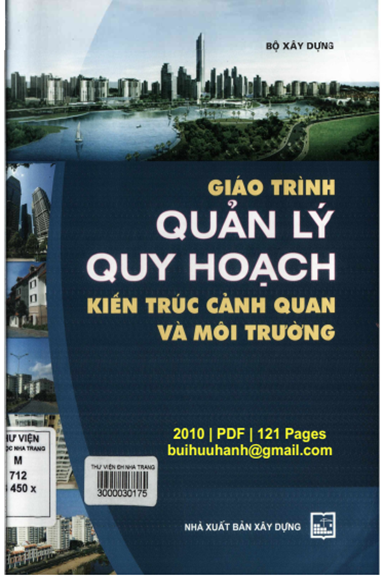 Giáo Trình Quản Lý Quy Hoạch Kiến Trúc Cảnh Quan Và Môi Trường (NXB Xây Dựng 2010) - Trần Khắc Liêm