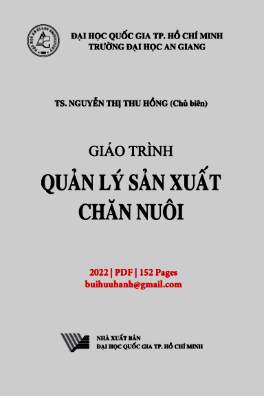 Giáo Trình Quản Lý Sản Xuất Chăn Nuôi (NXB Đại Học Quốc Gia 2022) - Nguyễn Thị Thu Hồng, 152 Trang