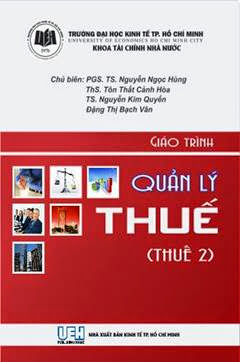 Giáo Trình Quản Lý Thuế 2 (NXB Kinh Tế 2012) - Nguyễn Ngọc Hùng, 388 Trang
