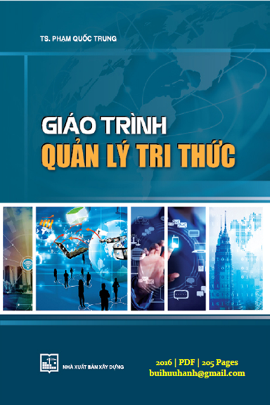 Giáo Trình Quản Lý Tri Thức (NXB Xây Dựng 2016) - Phạm Quốc Trung, 205 Trang