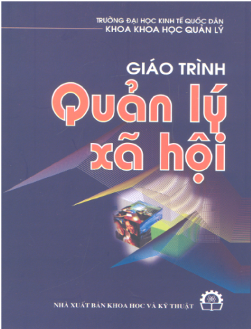 Giáo Trình Quản Lý Xã Hội (NXB Khoa Học Kỹ Thuật 2006) - Đỗ Hoàng Toàn, 426 Trang